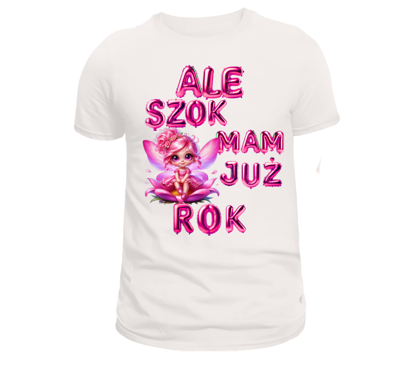 T-shirt biały urodzinowy ale szok mam już rok wróżka