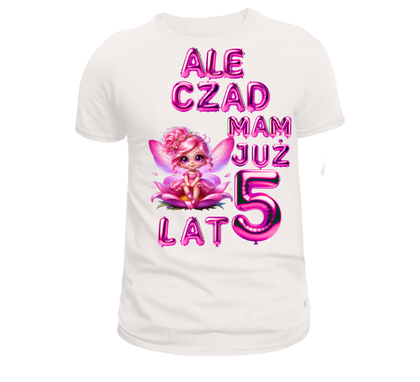 T-shirt biały urodzinowy ale czad mam już 5 lat wróżka