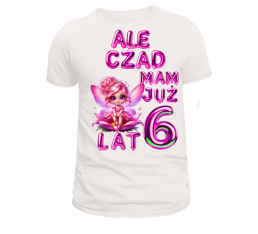 T-shirt biały urodzinowy ale czad mam już 6 lat wróżka