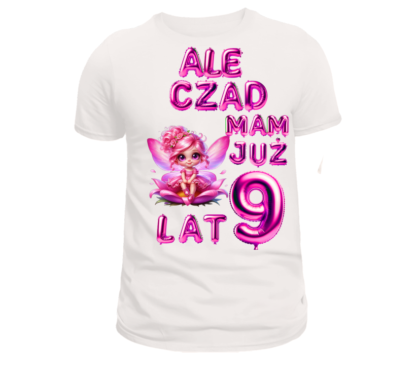 T-shirt biały urodzinowy ale czad mam już 9 lat wróżka