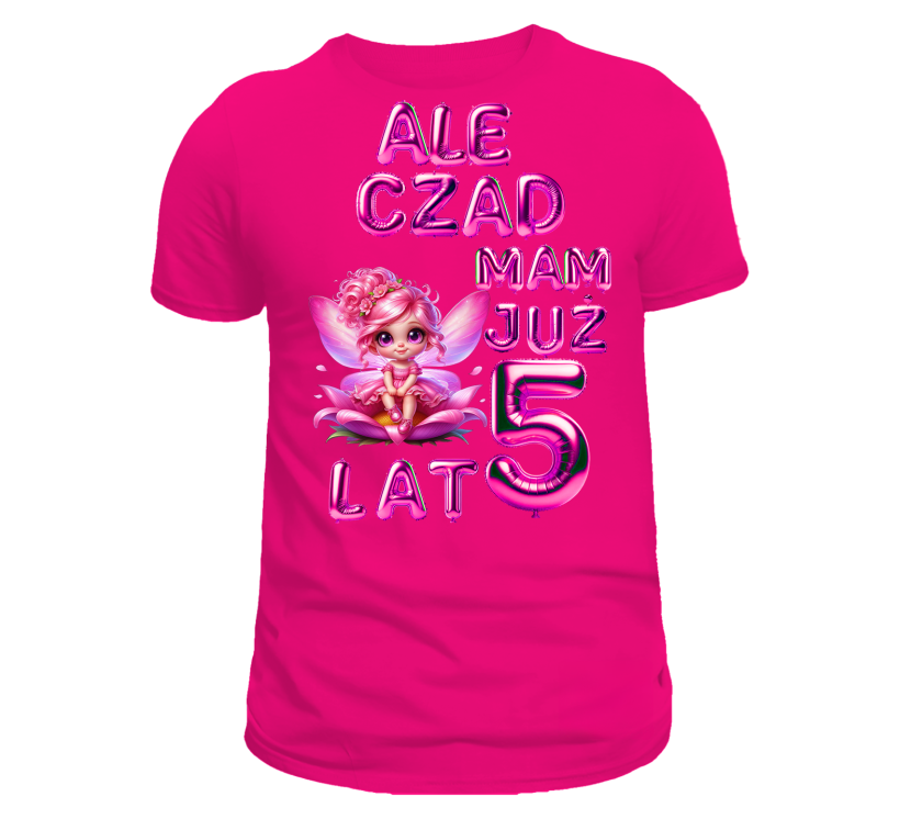 T-shirt różowy urodzinowy ale czad mam już 5 lat wróżka