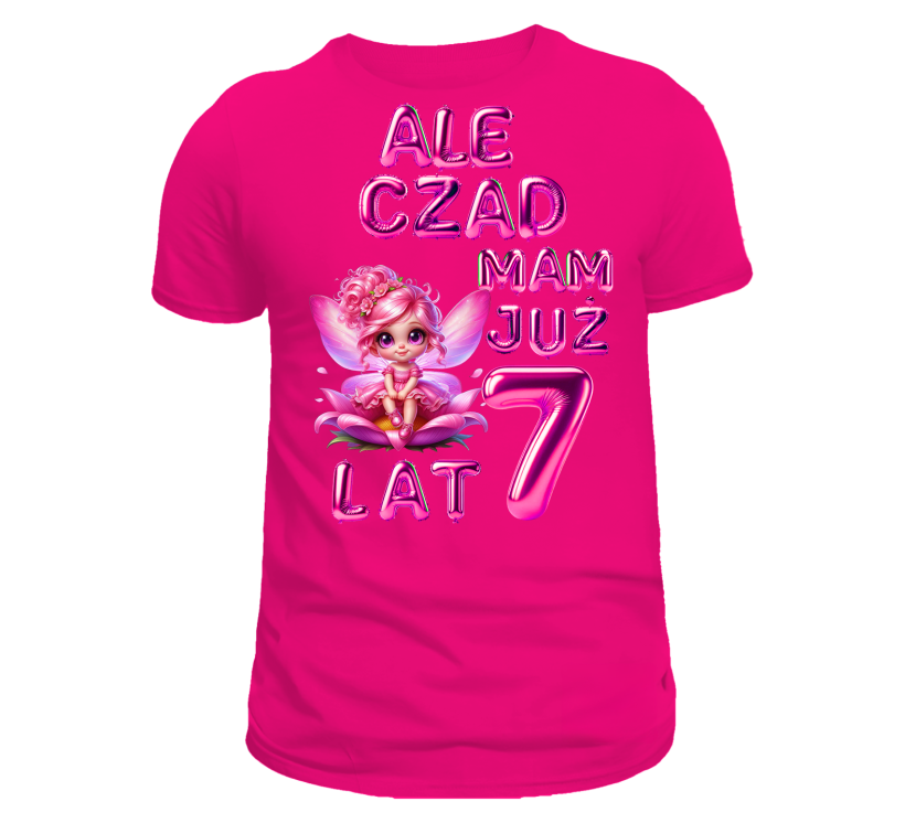T-shirt różowy urodzinowy ale czad mam już 7 lat wróżka