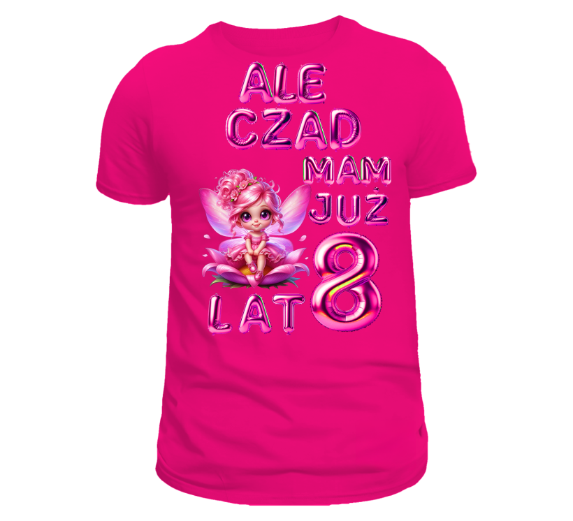 T-shirt różowy urodzinowy ale czad mam już 8 lat wróżka