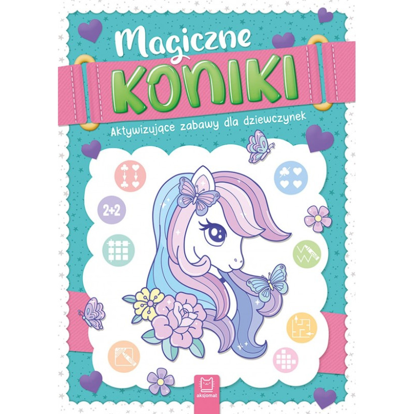 Magiczne koniki. Aktywizujące zabawy dla dziewczynek