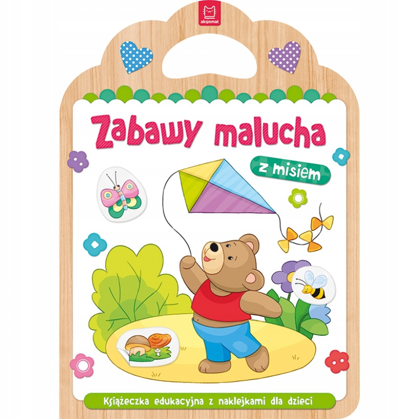 Zabawy malucha z misiem Książeczka Edukacyjna z Naklejkami Aksjomat
