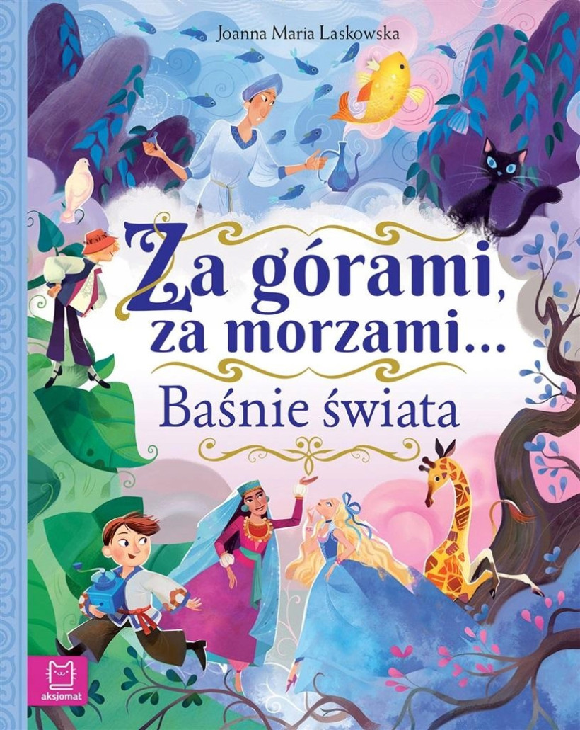 Za górami za morzami ... Baśnie z czterech stron świata 