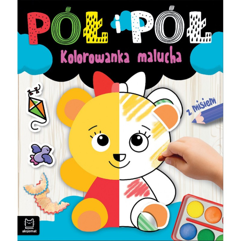 Pół i pół. Kolorowanka malucha z misiem