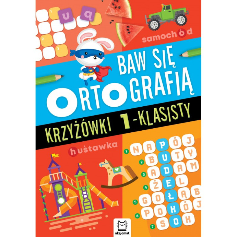 Baw się ortografią. Krzyżówki 1-klasisty