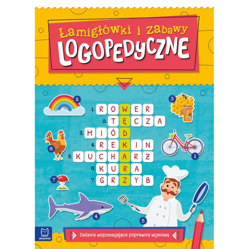 Łamigłówki i zabawy logopedyczne. Zadania wspomagające poprawną wymowę