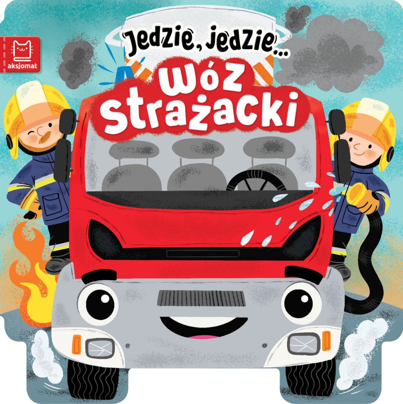 Jedzie jedzie wóz strażacki - aksjomat