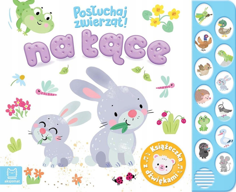 Na łące. Posłuchaj zwierząt! Książeczka z dźwiękami Podgórska Anna